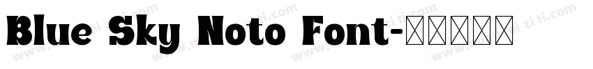 Blue Sky Noto Font字体转换